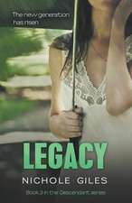 Legacy (The Descendant Series Book 3): The Descendant Series Book 3