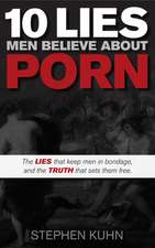 10 Lies Men Believe about Porn