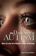 The Dark Side of Autism