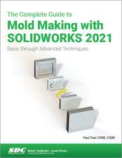 The Complete Guide to Mold Making with SOLIDWORKS 2021