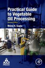 Practical Guide to Vegetable Oil Processing