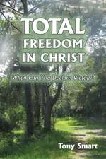 Total Freedom in Christ