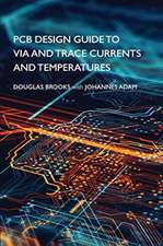 PCB Design Guide to Via and Trace Currents and Temperatures