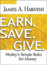 Earn. Save. Give. Leader Guide: Wesley's Simple Rules for Money