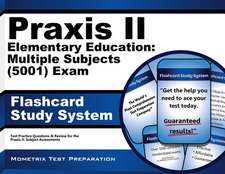 Praxis II Elementary Education Multiple Subjects (5001) Exam Flashcard Study System: Praxis II Test Practice Questions and Review for the Praxis II Su