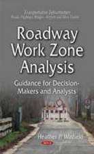 Roadway Work Zone Analysis