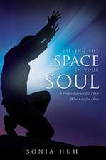 Filling the Space in Your Soul: A Prayer Journal for Those Who Ache for More