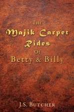 The Majik Carpet Rides Of Betty & Billy