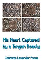 His Heart Captured by a Tongan Beauty