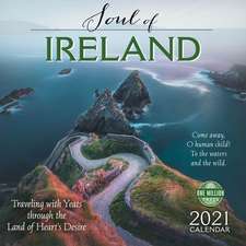 Soul of Ireland 2021 Wall Calendar: Traveling with Yeats Through the Land of Heart's Desire