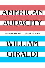 American Audacity – In Defense of Literary Daring