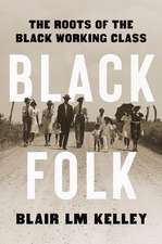 Black Folk – The Roots of the Black Working Class