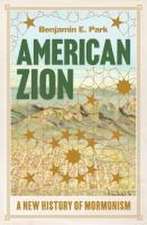 American Zion – A New History of Mormonism