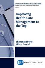 Improving Health Care Management at the Top