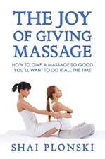 The Joy of Giving Massage