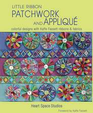 Little Ribbon Patchwork and Applique: Colorful Designs with Kaffe Fassett Ribbons and Fabrics