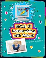 Watch It! Researching with Videos