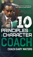 Ten Principles of a Character Coach