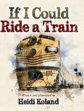 If I Could Ride a Train