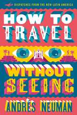 How To Travel Without Seeing