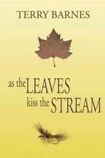 As the Leaves Kiss the Stream