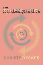 Decker, C: Consequence
