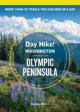 Day Hike Washington: Olympic Peninsula, 5th Edition