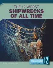 The 12 Worst Shipwrecks of All Time