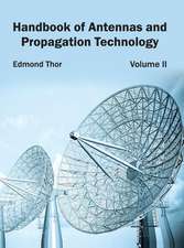 Handbook of Antennas and Propagation Technology