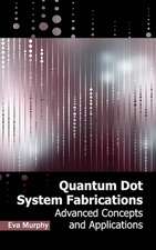 Quantum Dot System Fabrications