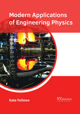 Modern Applications of Engineering Physics