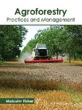 Agroforestry: Practices and Management