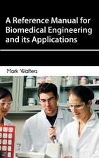 Reference Manual for Biomedical Engineering and Its Applications: Modern Concepts and Contributions