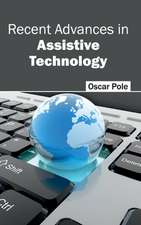 Recent Advances in Assistive Technology