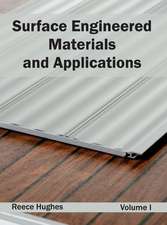 Surface Engineered Materials and Applications