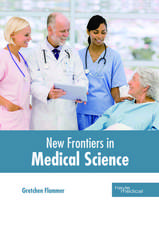 New Frontiers in Medical Science