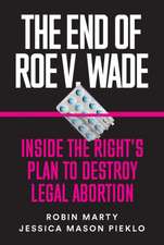 The End of Roe V. Wade