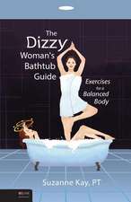 The Dizzy Woman\'s Bathtub Guide