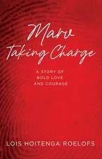 Marv Taking Charge: A Story of Bold Love and Courage