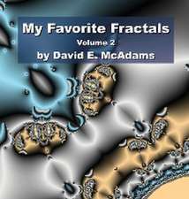 My Favorite Fractals: Volume 2