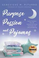 Purpose, Passion, and Pajamas