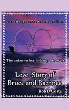 Love Story of Bruce & Rachnee