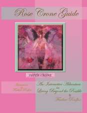 Rose Crone Guide