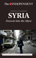 Syria: Descent Into the Abyss