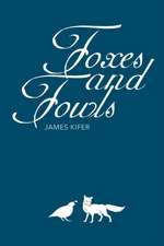 Kifer, J: Foxes and Fowls