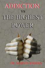 Addiction Vs the Highest Power: The Handbook for Writers