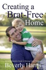 Creating a Brat-Free Home