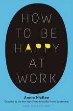 How to Be Happy at Work