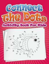 Connect the Dots Activity Book for Kids