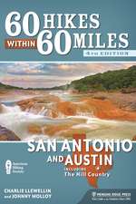 60 Hikes Within 60 Miles: Including the Hill Country